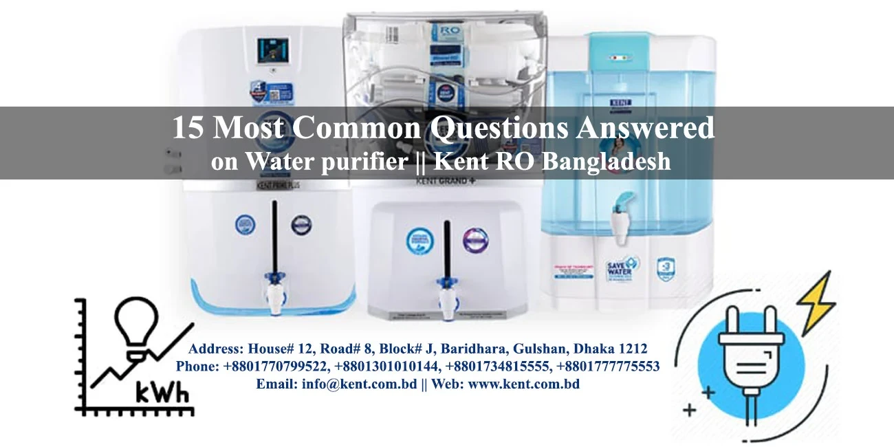 15 Most Common Questions Answered on Water purifier || Kent RO Bangladesh